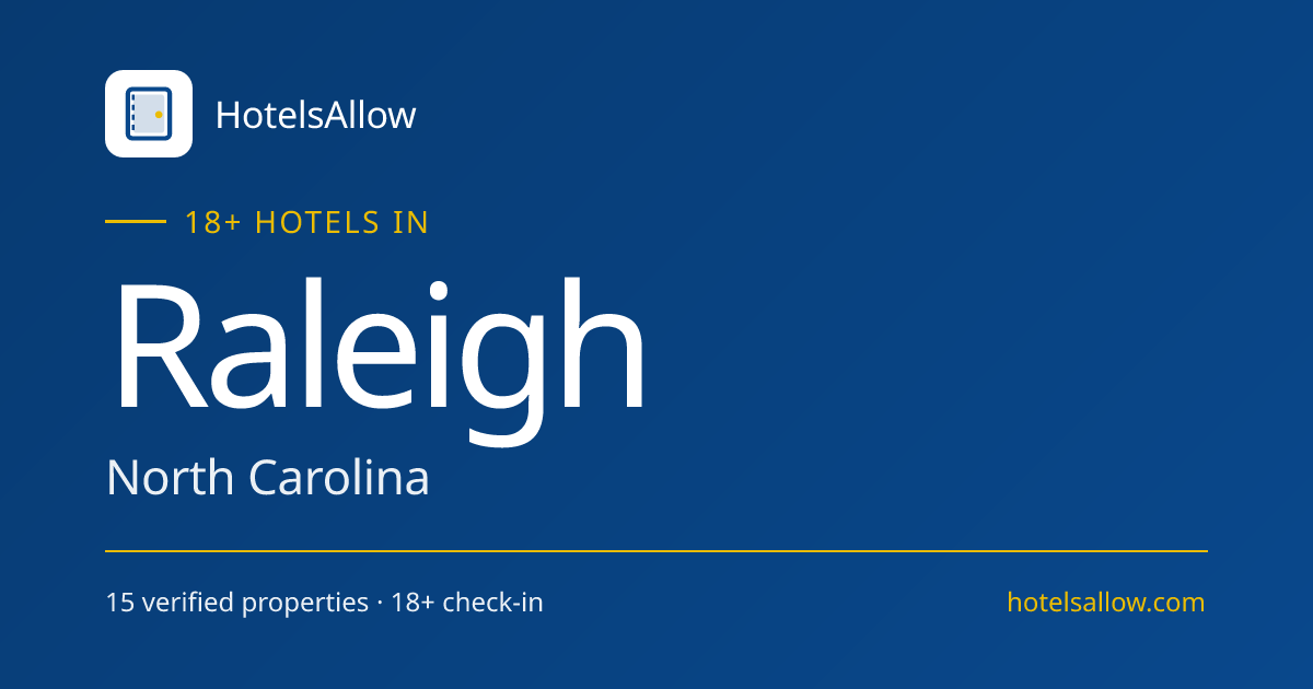 Top 21 Hotels in Raleigh, NC That Allow 18+ Check-In